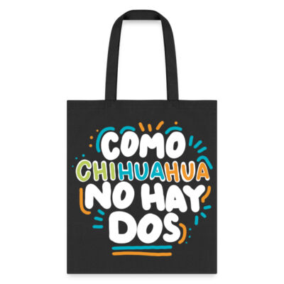 Tote Bag como Chihuahua no hay dos Miniatura